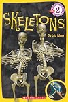 Skeletons (Scholastic Science Readers)
