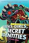 Geeks, Girls, and Secret Identities