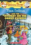 Thea Stilton and the Mystery on the Orient Express: A Geronimo Stilton Adventure