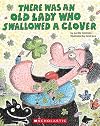 There Was an Old Lady Who Swallowed a Clover!