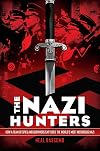 The Nazi Hunters: How a Team of Spies and Survivors Captured the World's Most Notorious Nazi