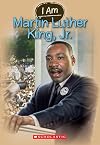 I Am Martin Luther King Jr.
