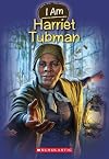 I Am Harriet Tubman