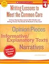 Scholastic Classroom Resources Writing Lessons To Meet the Common Core, Grade 4 (SC549599)