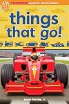 Things That Go! (Scholastic Discover More Readers)