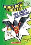 The Birdy Snatchers: A Branches Book (Kung Pow Chicken #3) (3)