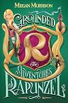 Grounded: The Adventures of Rapunzel (Tyme #1)