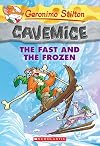 The Fast and the Frozen (Geronimo Stilton Cavemice)