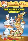 The Super Chef Contest (Geronimo Stilton #58)