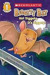 Biggety Bat: Hot Diggety, It's Biggety! (Scholastic Reader: Level 1)