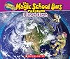The Magic School Bus Presents: Planet Earth: A Nonfiction Companion to the Original Magic School Bus Series