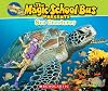 The Magic School Bus Presents: Sea Creatures: A Nonfiction Companion to the Original Magic School Bus Series