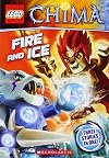 LEGO Legends of Chima: Fire and Ice (Chapter Book #6)