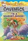 Geronimo Stilton Cavemice #7: I'm a Scaredy-Mouse!