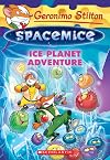 Geronimo Stilton Spacemice #3: Ice Planet Adventure