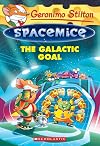 Geronimo Stilton Spacemice #4: The Galactic Goal