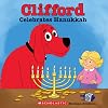 Clifford Celebrates Hanukkah (Classic Storybook)