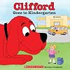 Clifford Goes to Kindergarten