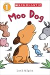Moo Dog (Scholastic Reader, Level 1)