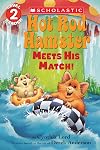 Hot Rod Hamster Meets His Match! (Scholastic Reader, Level 2)