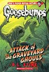 Attack of the Graveyard Ghouls (Goosebumps Series 2000 #11)