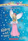 Alison the Art Fairy (The School Day Fairies)