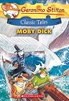 Moby Dick (Geronimo Stilton Classic Tales)