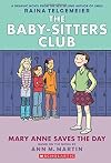Mary Anne Saves the Day [The Baby-Sitters Club Graphic Novel]