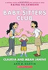 Claudia and Mean Janine [The Baby-Sitters Club Graphic Novel]