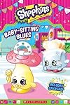Shopkins: Baby-Sitting Blues Reader with Stickers