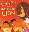 Little Red and the Very Hungry Lion