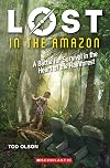 Lost in the Amazon (Lost #3): A Battle for Survival in the Heart of the Rainforest