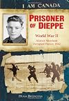 Prisoner of Dieppe: World War II, Alistair Morrison, Occupied France, 1942