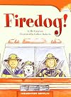 FIREDOG! HOUGHTON MIFFLIN (GRADE 2, LEVEL G, DRA 12) PAPERBACK