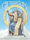 Gifts from the Gods: Ancient Words and Wisdom from Greek and Roman Mythology