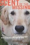 Scent of the Missing: Love and Partnership with a Search-and-Rescue Dog