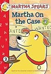 Martha Speaks: Martha on the Case