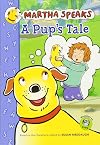 Martha Speaks: A Pup's Tale