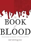 The Book of Blood: From Legends and Leeches to Vampires and Veins