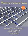 Mastering Computer Typing, Revised Edition