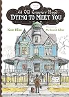 Dying to Meet You