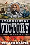 Tarnished Victory: Finishing Lincoln's War