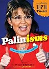 Palinisms: The Accidental Wit and Wisdom of Sarah Palin