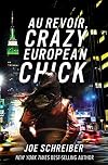 Au Revoir, Crazy European Chick