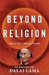 Beyond Religion: Ethics for a Whole World