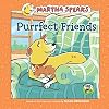 Martha Speaks: Purrfect Friends