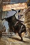 Viva Jacquelina!: Being an Account of the Further Adventures of Jacky Faber, Over the Hills and Far Away