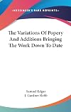 The Variations Of Popery And Additions Bringing The Work Down To Date