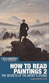 How to Read Paintings 2: The Secrets of the Artist's Studio