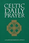 Celtic Daily Prayer: A Northumbrian Office